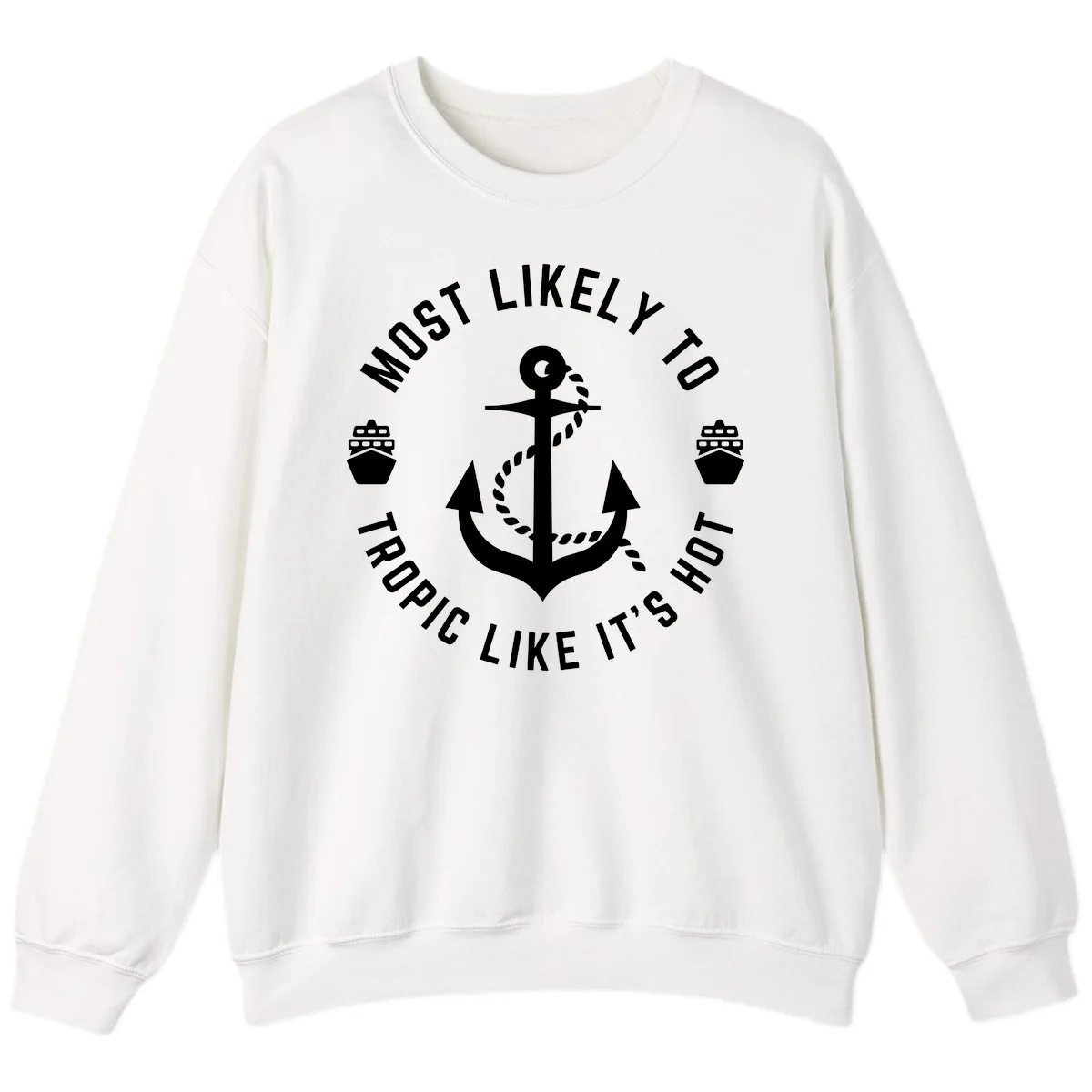 Most Likely To Tropical Like It's Hot Sweatshirt in White