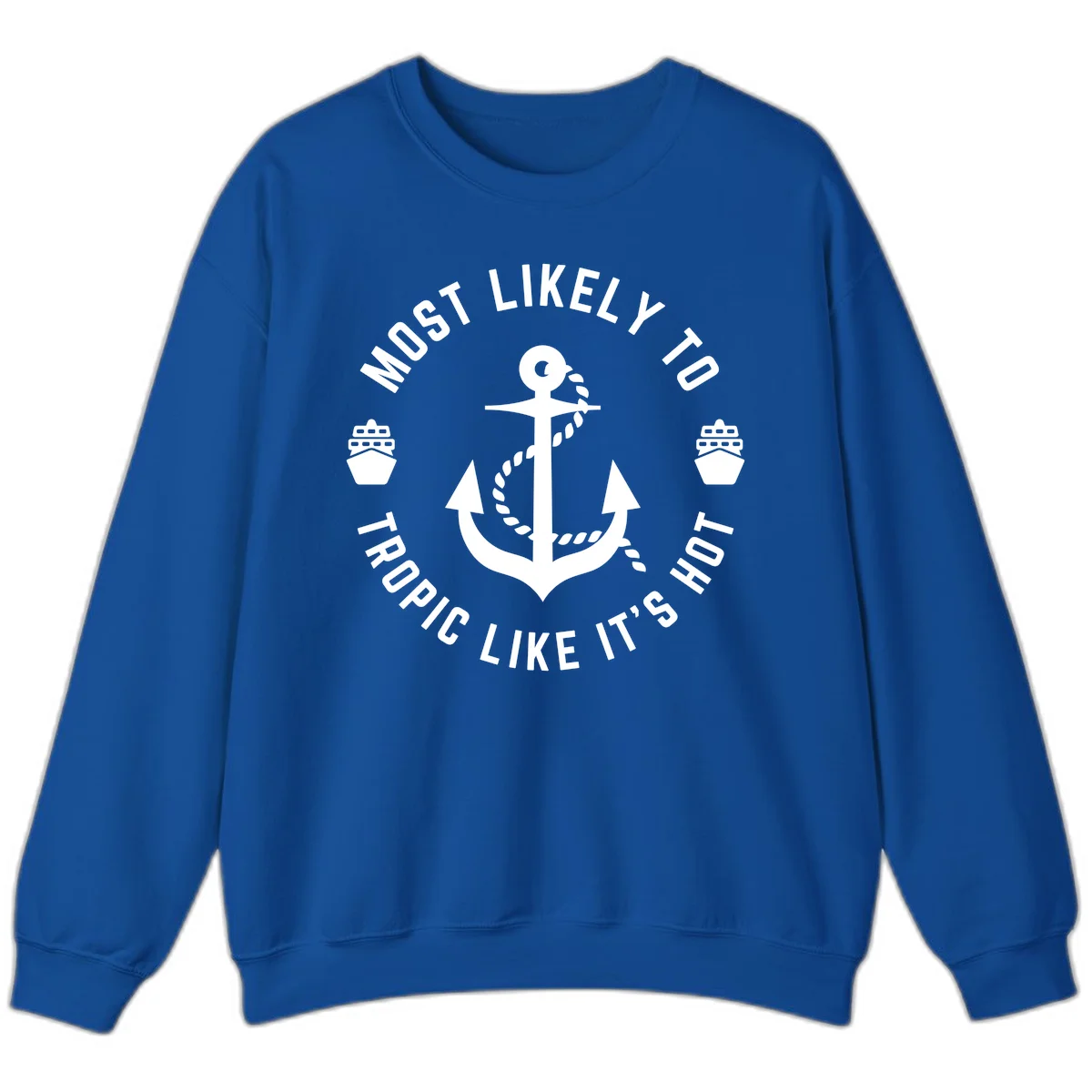 Most Likely To Tropical Like It's Hot Sweatshirt in Royal