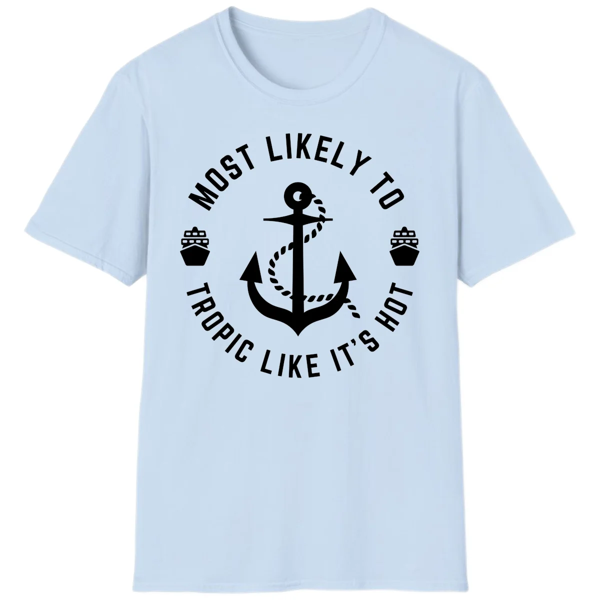 Most Likely To Tropical Like It's Hot T-Shirt in Light Blue