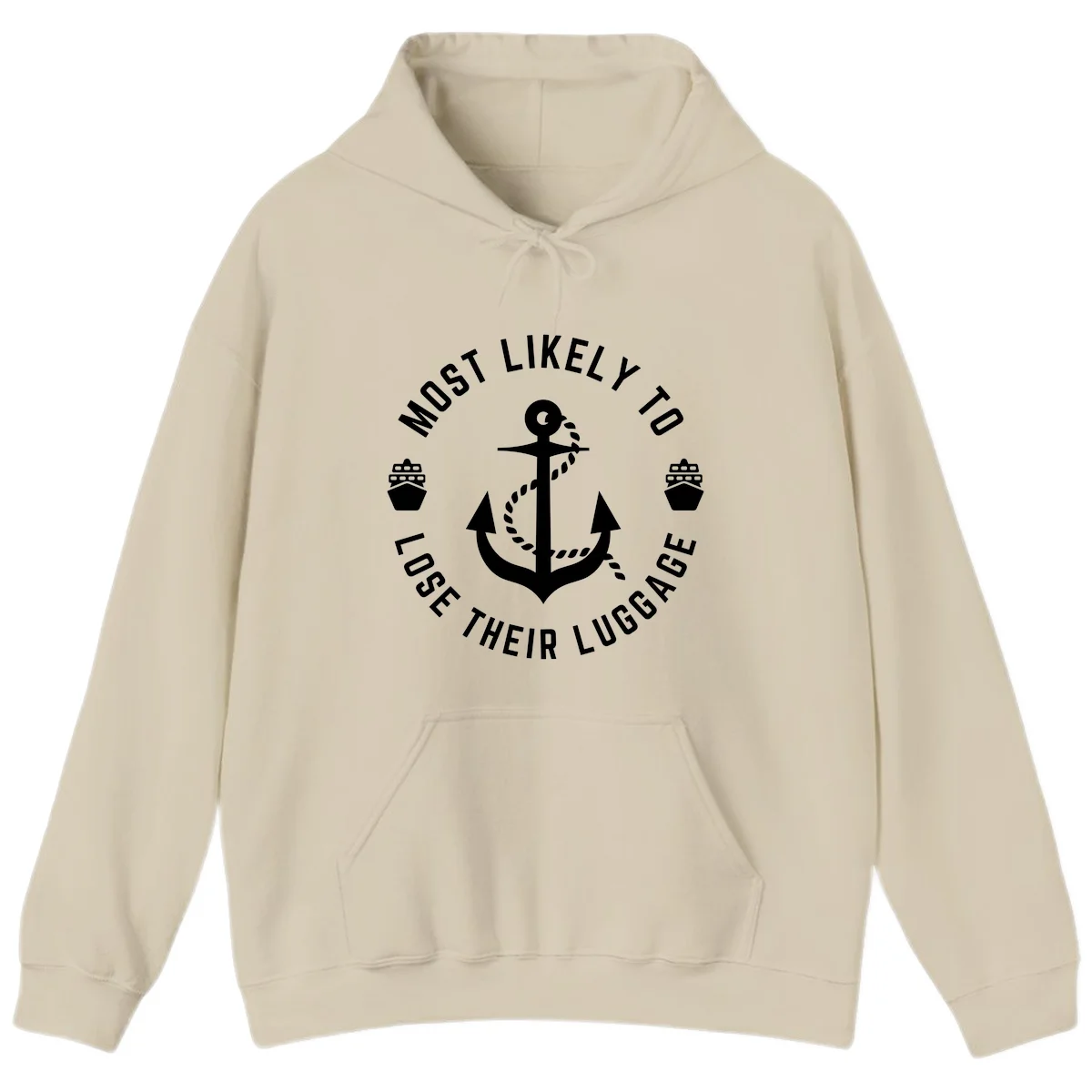Most Likely To Lose Their Luggage Hoodie in Sand