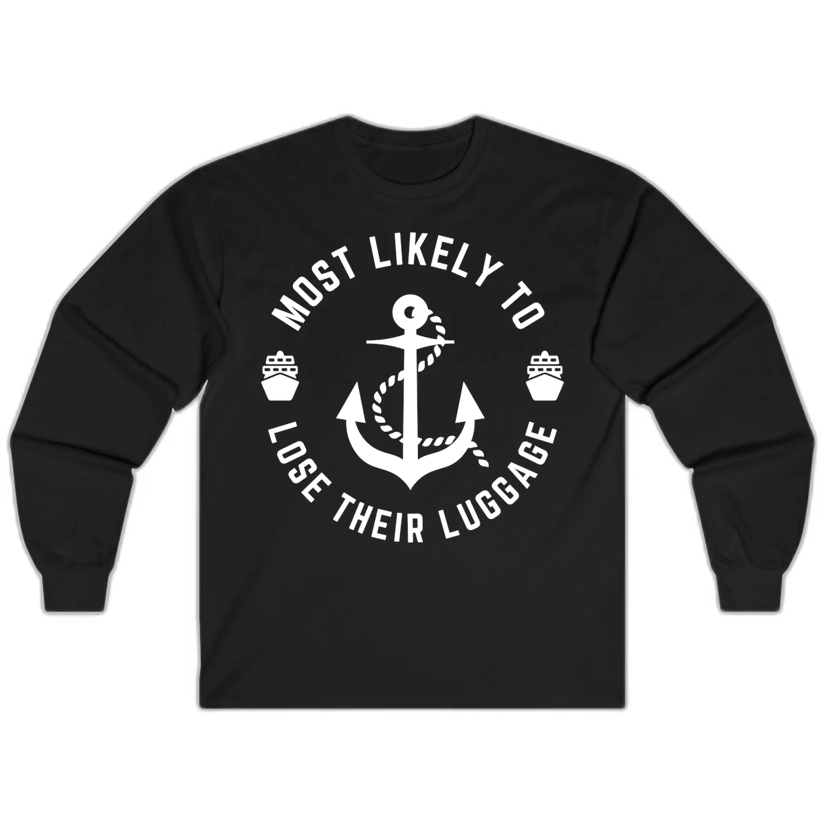 Most Likely To Lose Their Luggage Long Sleeve in Black
