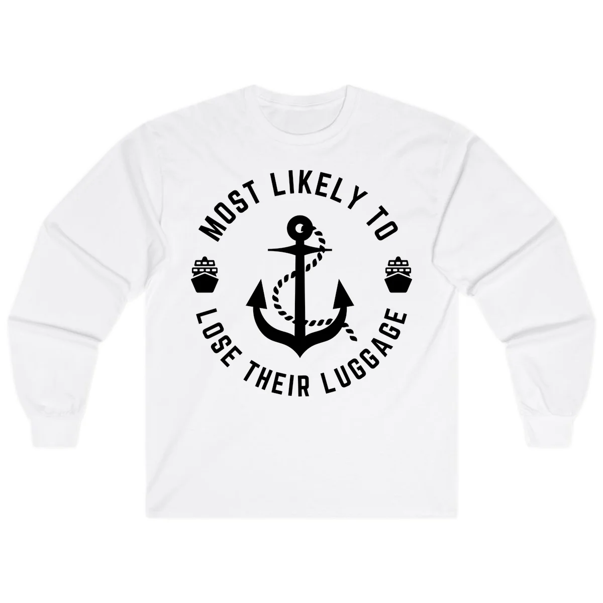 Most Likely To Lose Their Luggage Long Sleeve in White