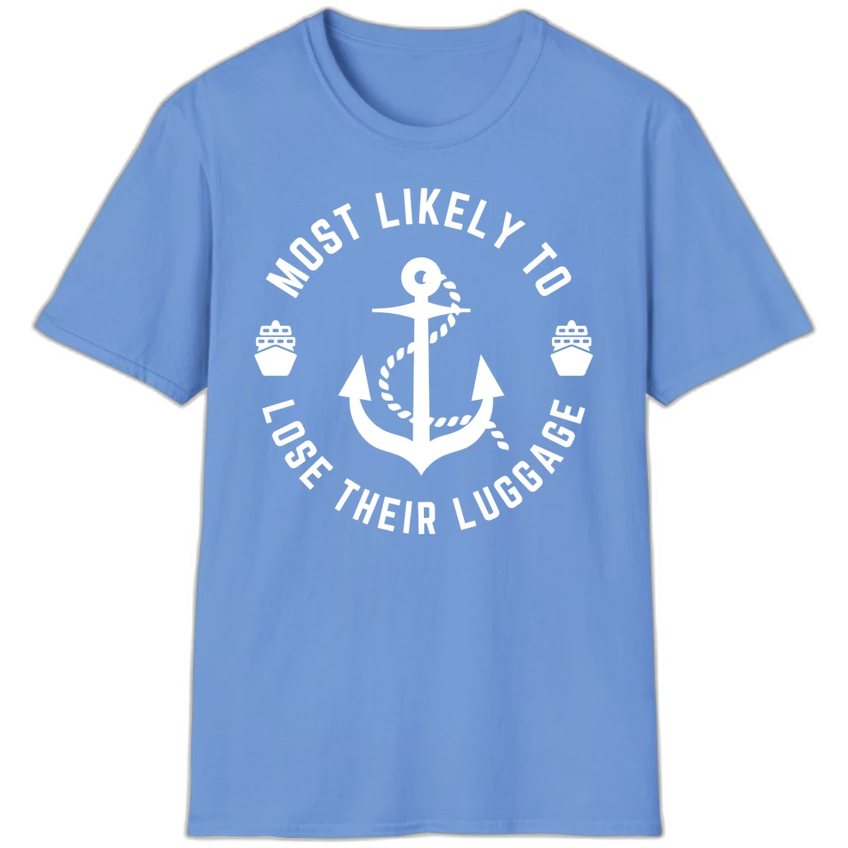 Most Likely To Lose Their Luggage T-Shirt in Carolina Blue