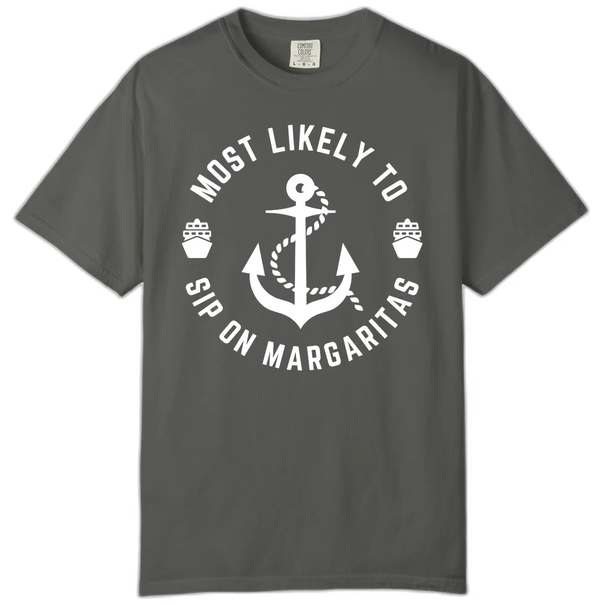 Most Likely To Ship On Margaritas Comfort Color in Pepper