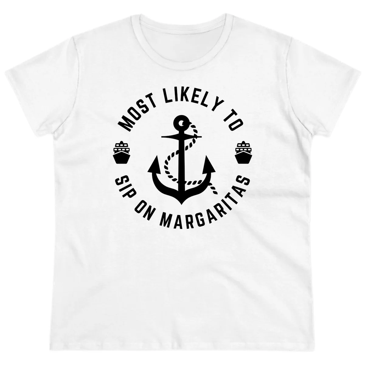 Most Likely To Ship On Margaritas Ladies Tee in White
