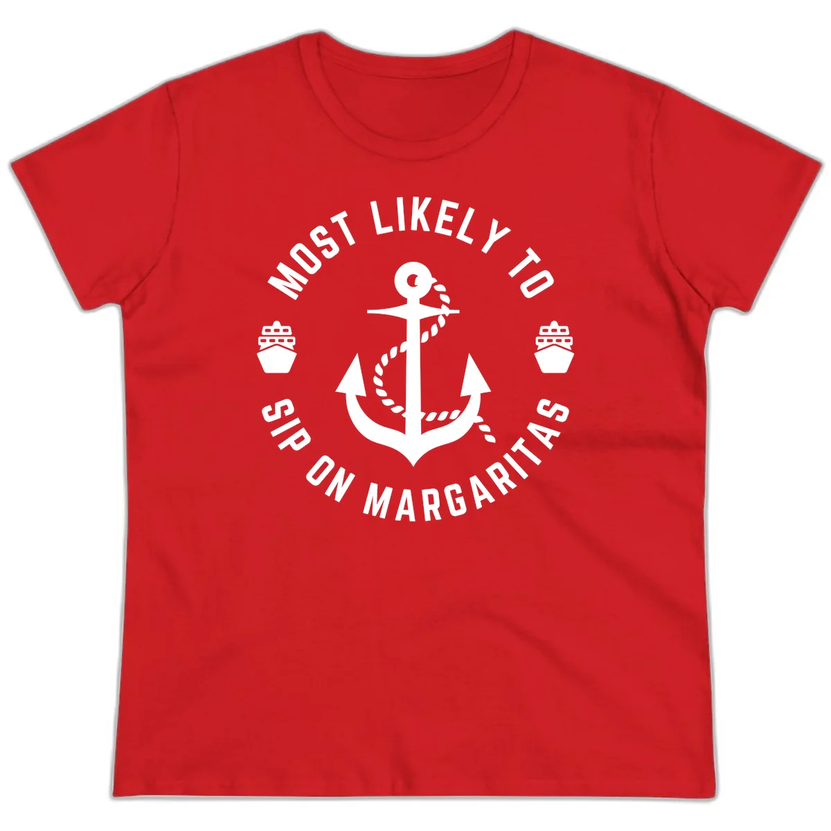 Most Likely To Ship On Margaritas Ladies Tee in Red