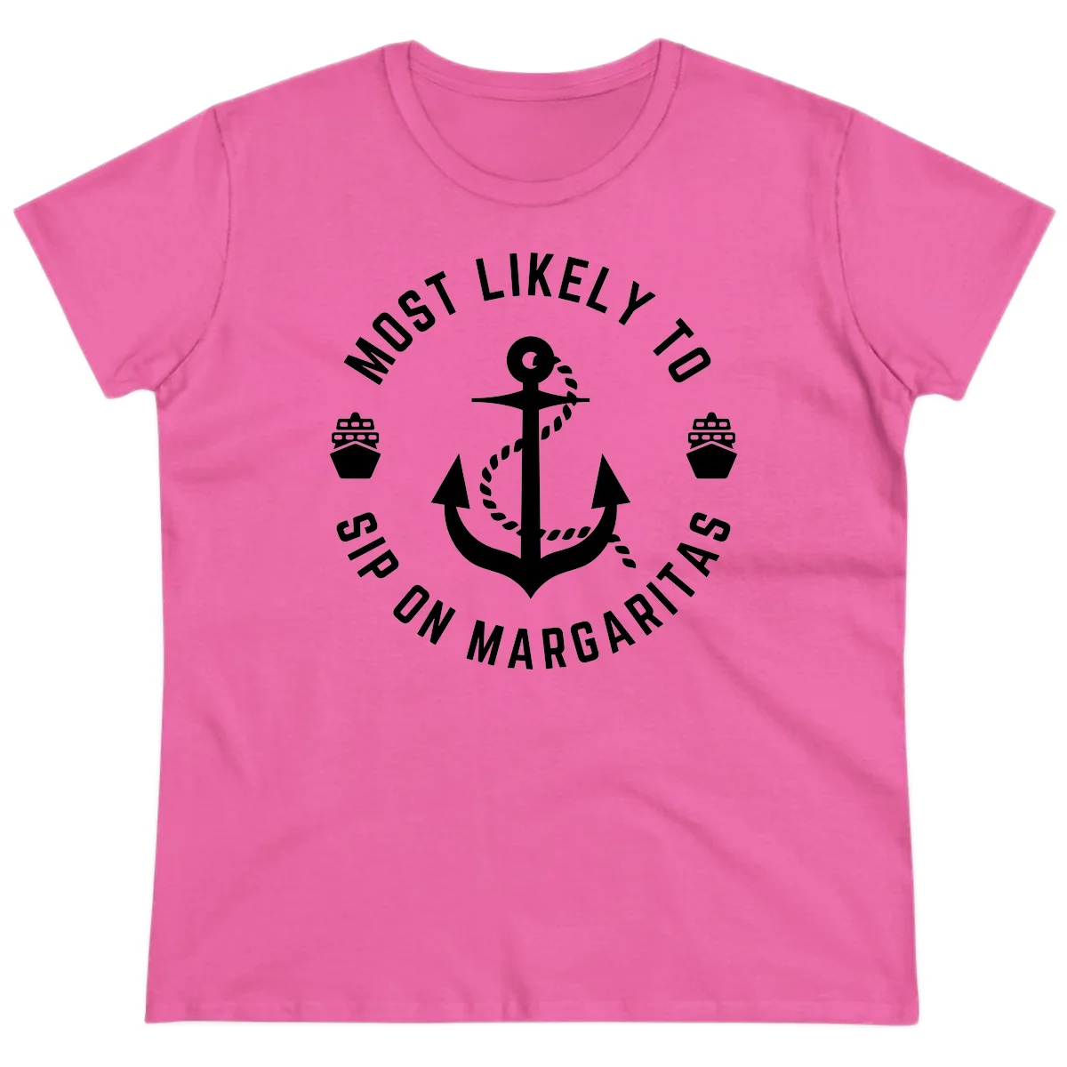 Most Likely To Ship On Margaritas Ladies Tee in Azalea