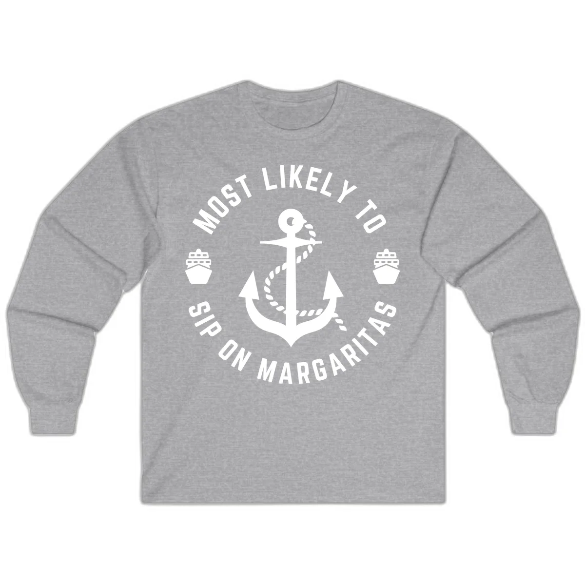 Most Likely To Ship On Margaritas Long Sleeve in Sport Grey