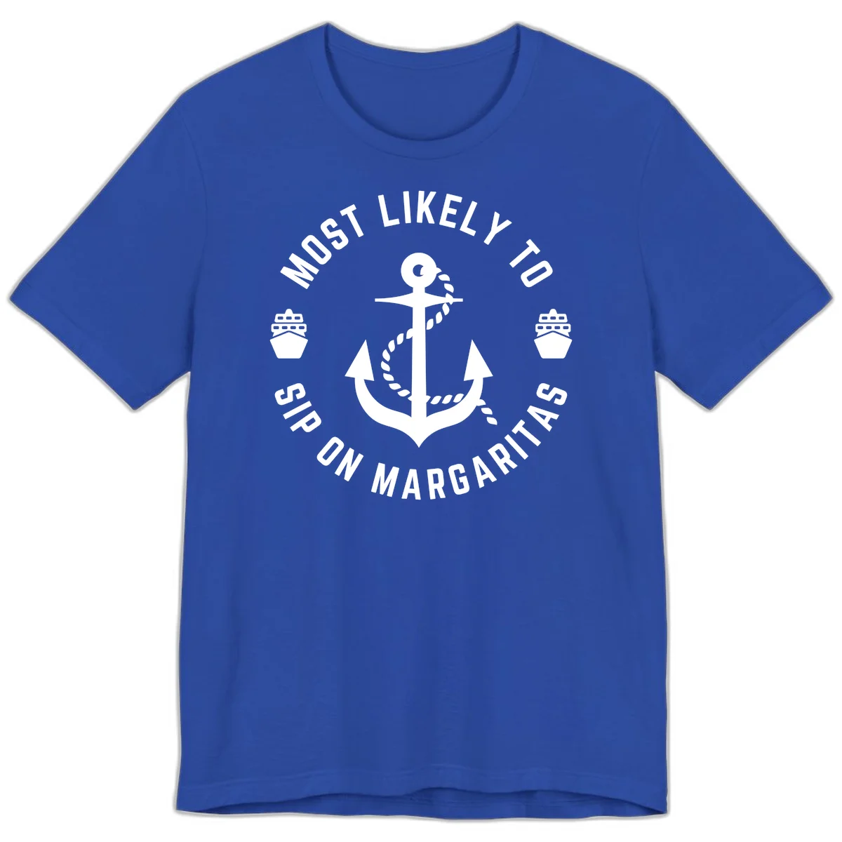 Most Likely To Ship On Margaritas Premium T-Shirt in True Royal