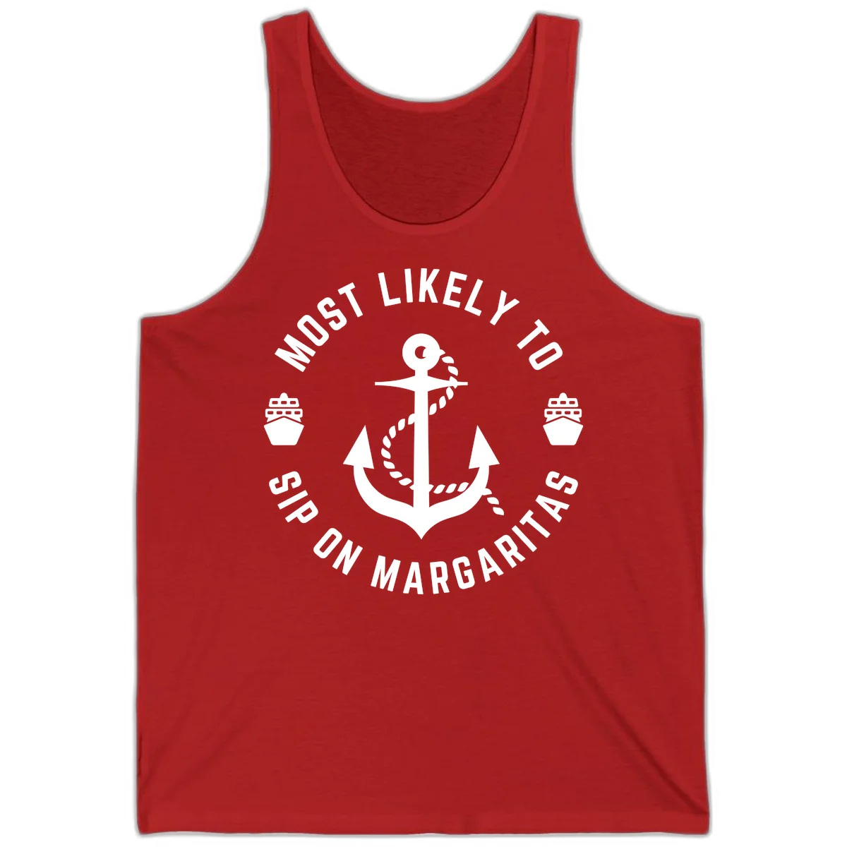 Most Likely To Ship On Margaritas Tank in Red