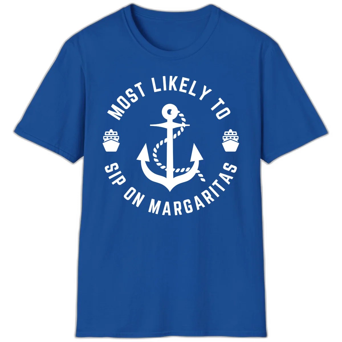 Most Likely To Ship On Margaritas T-Shirt in Royal