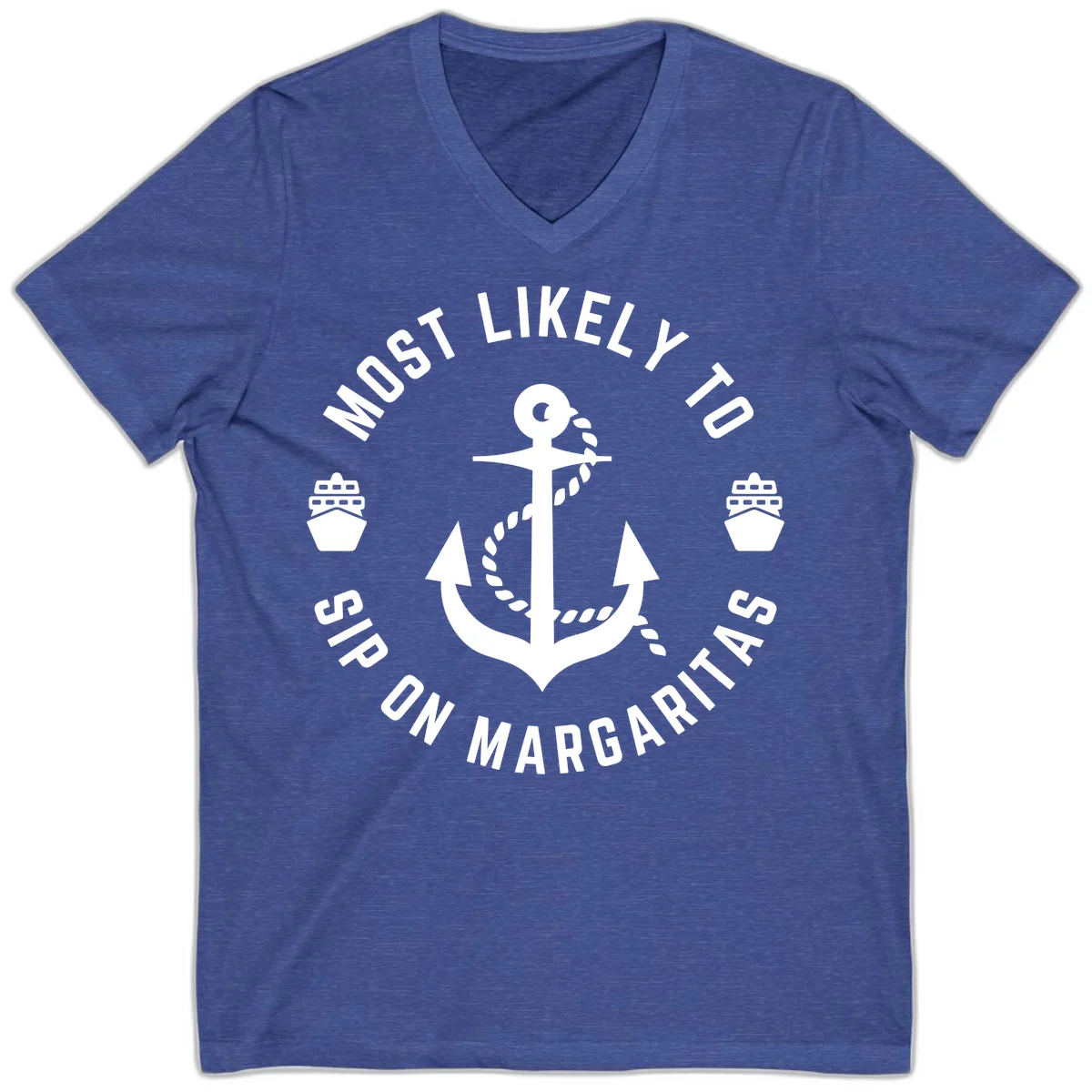Most Likely To Ship On Margaritas V-Neck in Heather True Royal