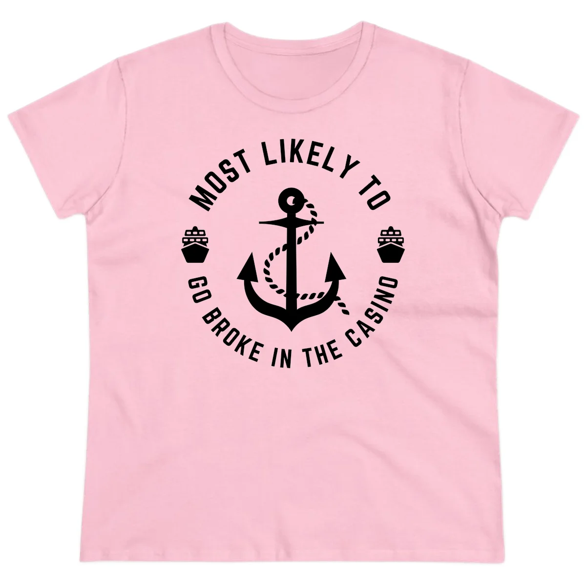 Most Likely To Go Broke In The Casino Ladies Tee in Light Pink