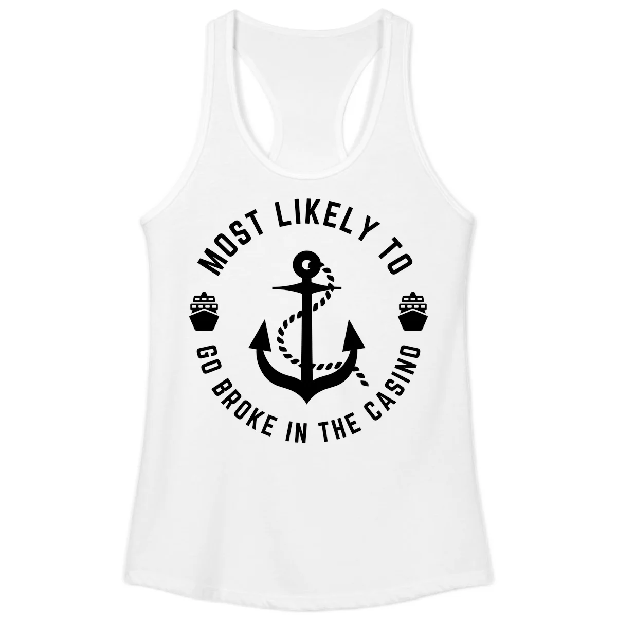 Most Likely To Go Broke In The Casino Ladies Tank in White
