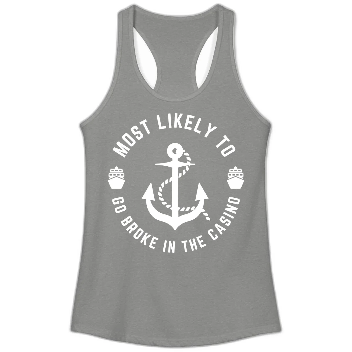 Most Likely To Go Broke In The Casino Ladies Tank in Heather Grey