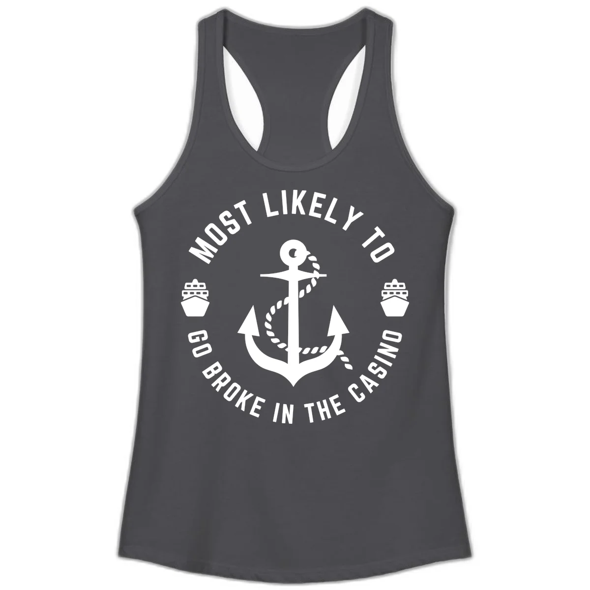 Most Likely To Go Broke In The Casino Ladies Tank in Solid Dark Gray