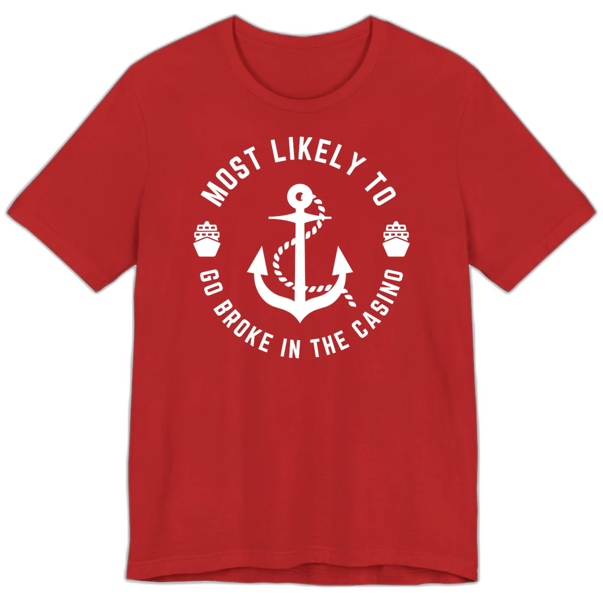 Most Likely To Go Broke In The Casino Premium T-Shirt in Red