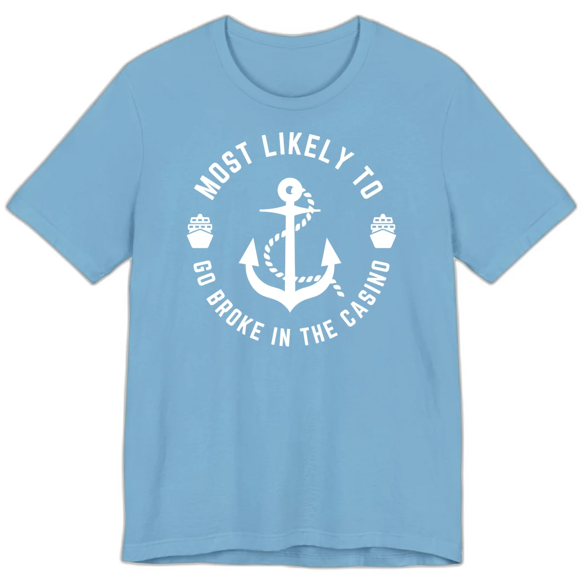 Most Likely To Go Broke In The Casino Premium T-Shirt in Ocean Blue