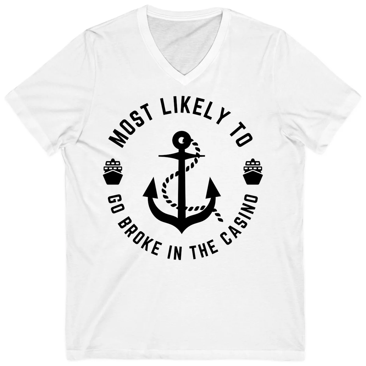 Most Likely To Go Broke In The Casino V-Neck in White