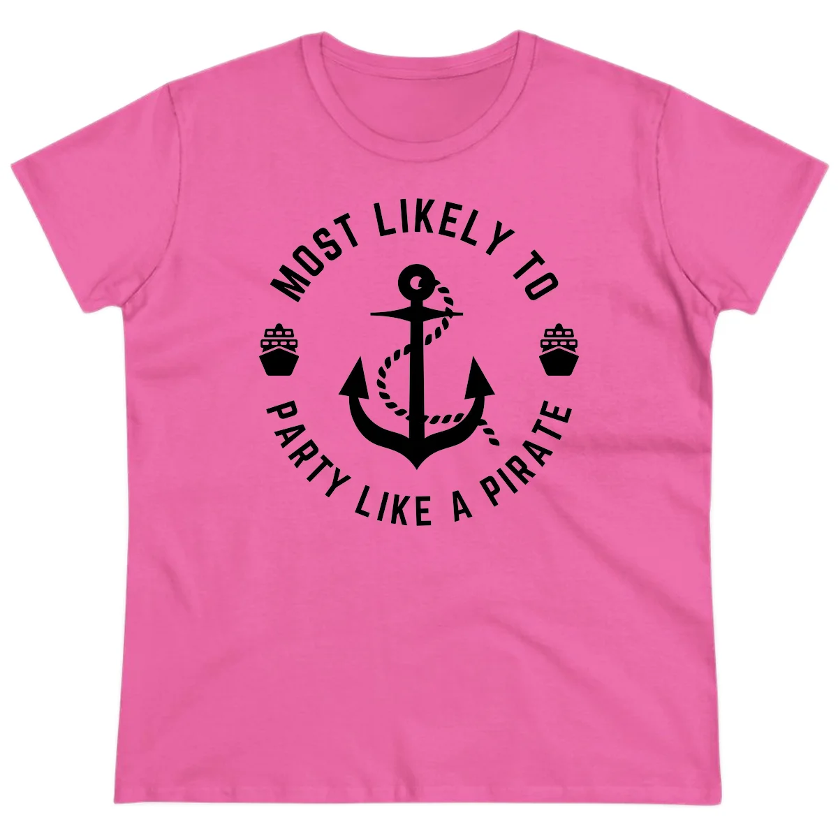 Most Likely To Party Like A Pirate Ladies Tee in Azalea