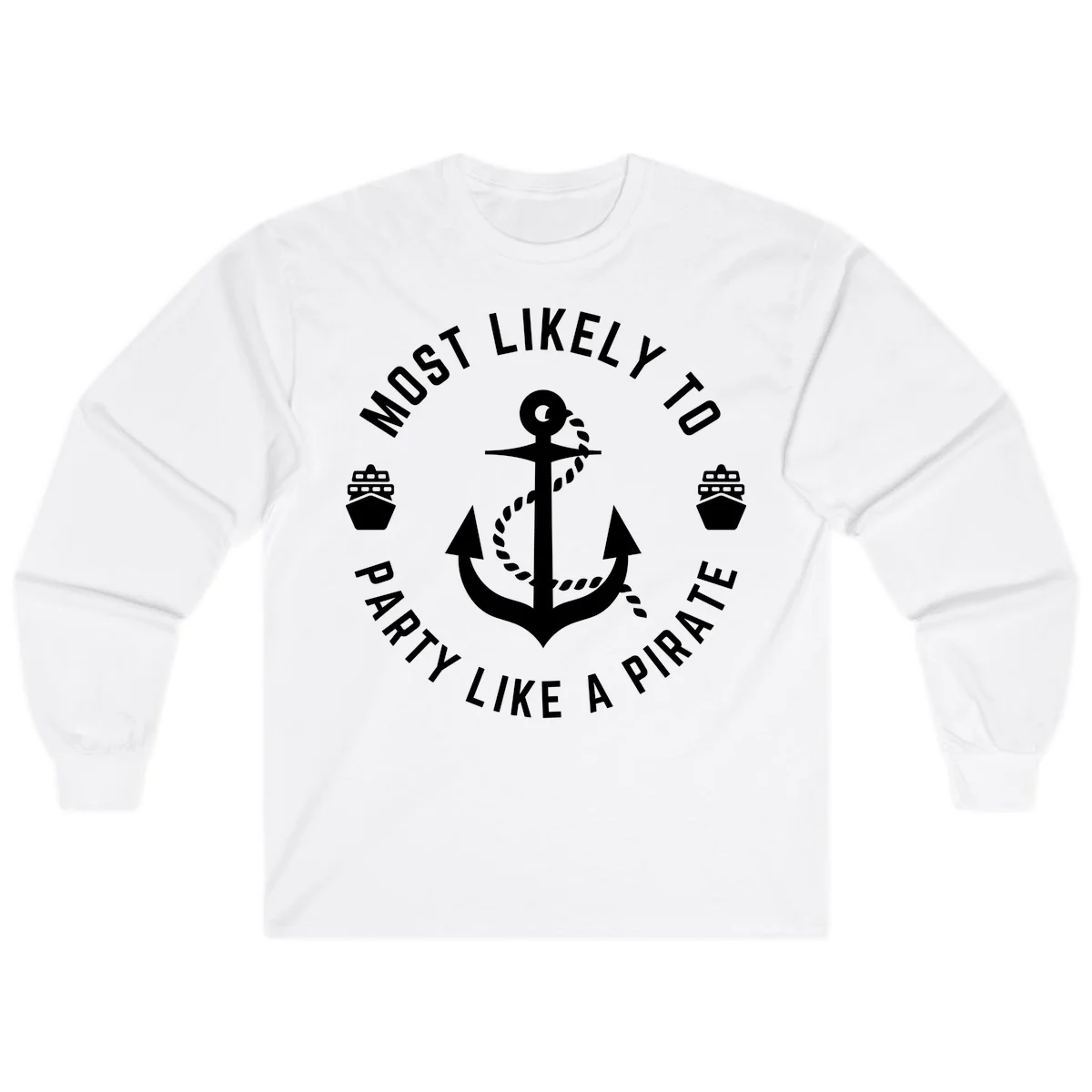 Most Likely To Party Like A Pirate Long Sleeve Tee in White