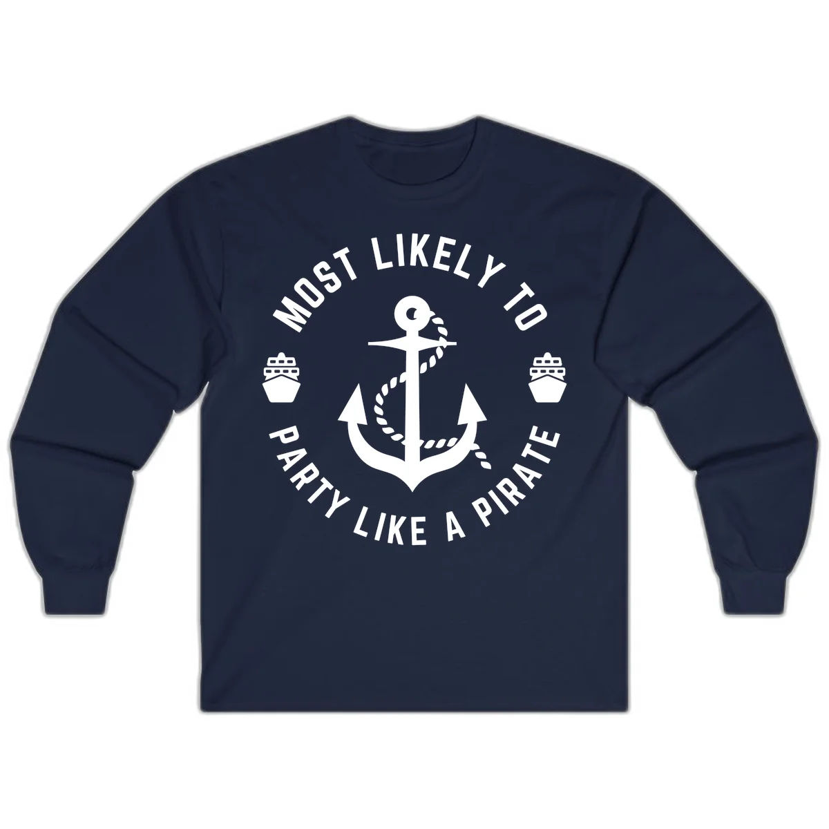 Most Likely To Party Like A Pirate Long Sleeve Tee in Navy