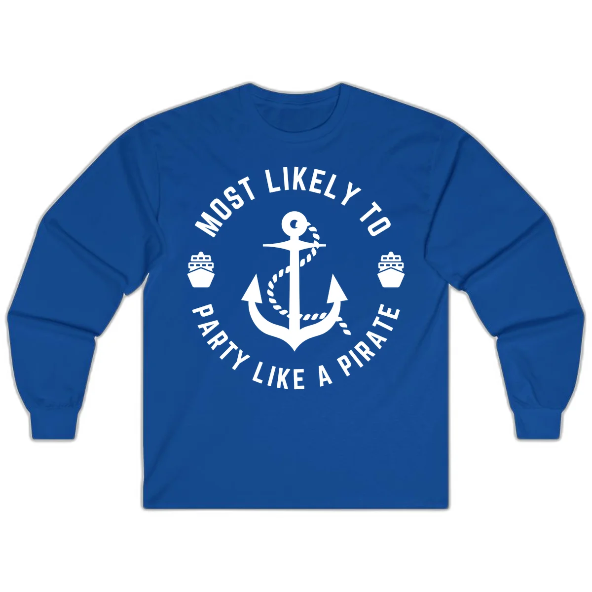 Most Likely To Party Like A Pirate Long Sleeve Tee in Royal