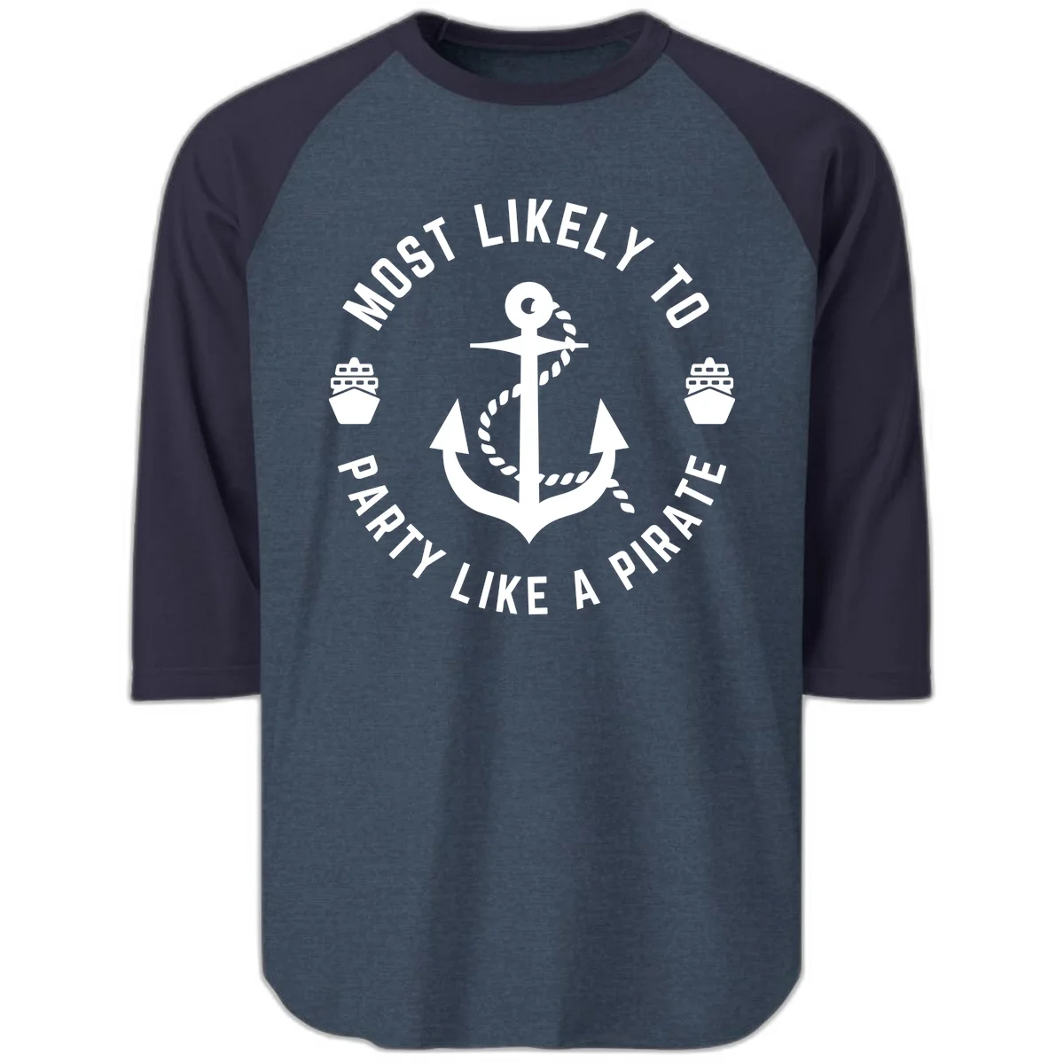 Most Likely To Party Like A Pirate Raglan 3/4 Tee in Heather Denim Navy