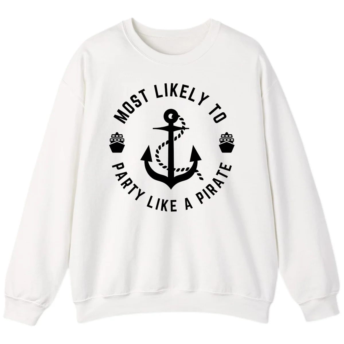 Most Likely To Party Like A Pirate Sweatshirt in White
