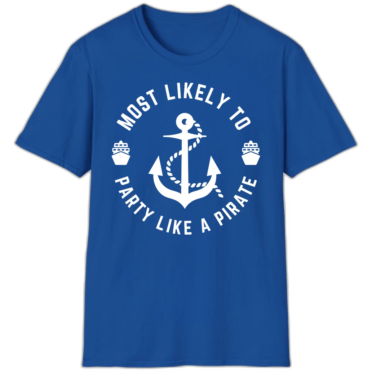 Most Likely To Party Like A Pirate T-Shirt in Royal