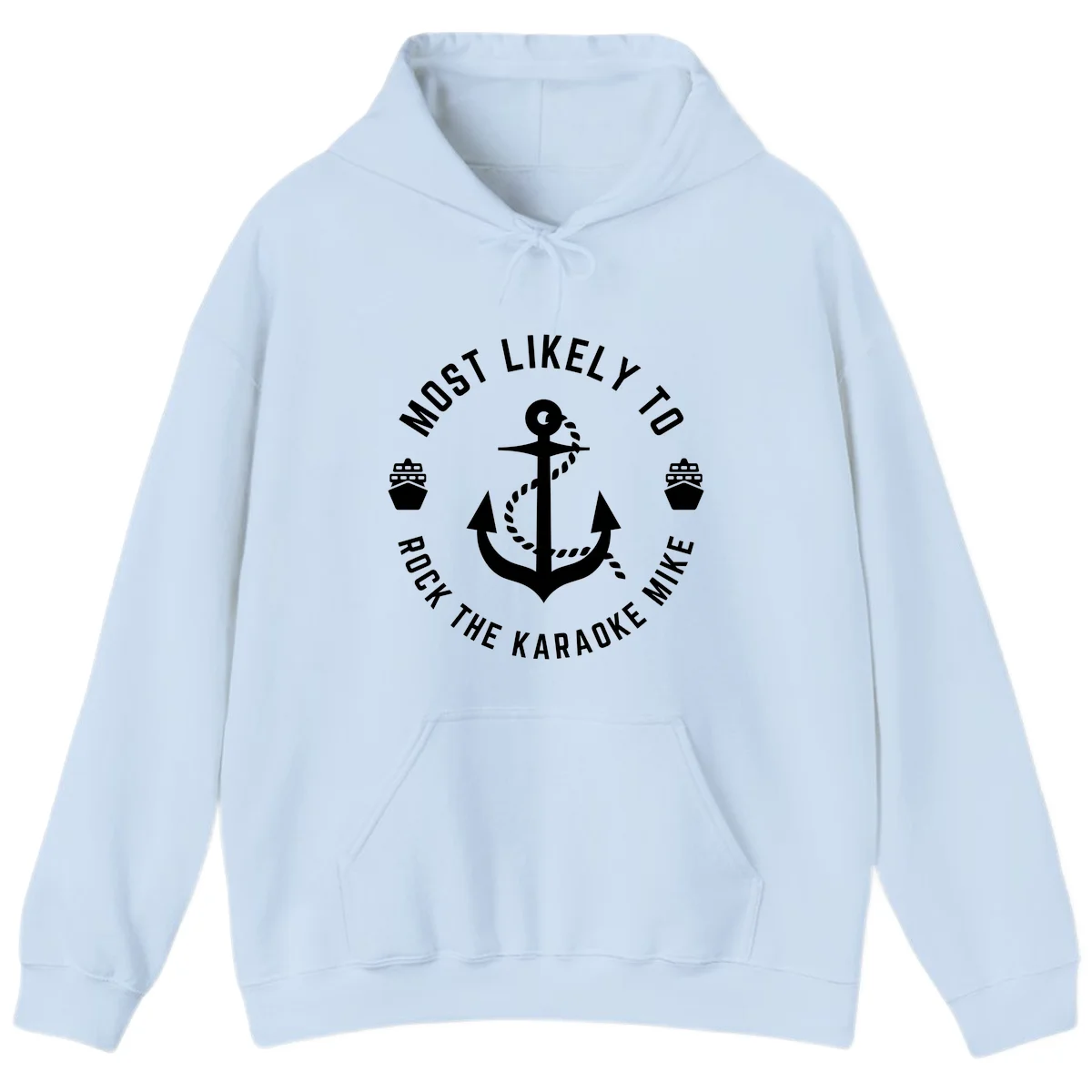 Most Likely To Rock The Karaoke Cruise Hoodie in Light Blue