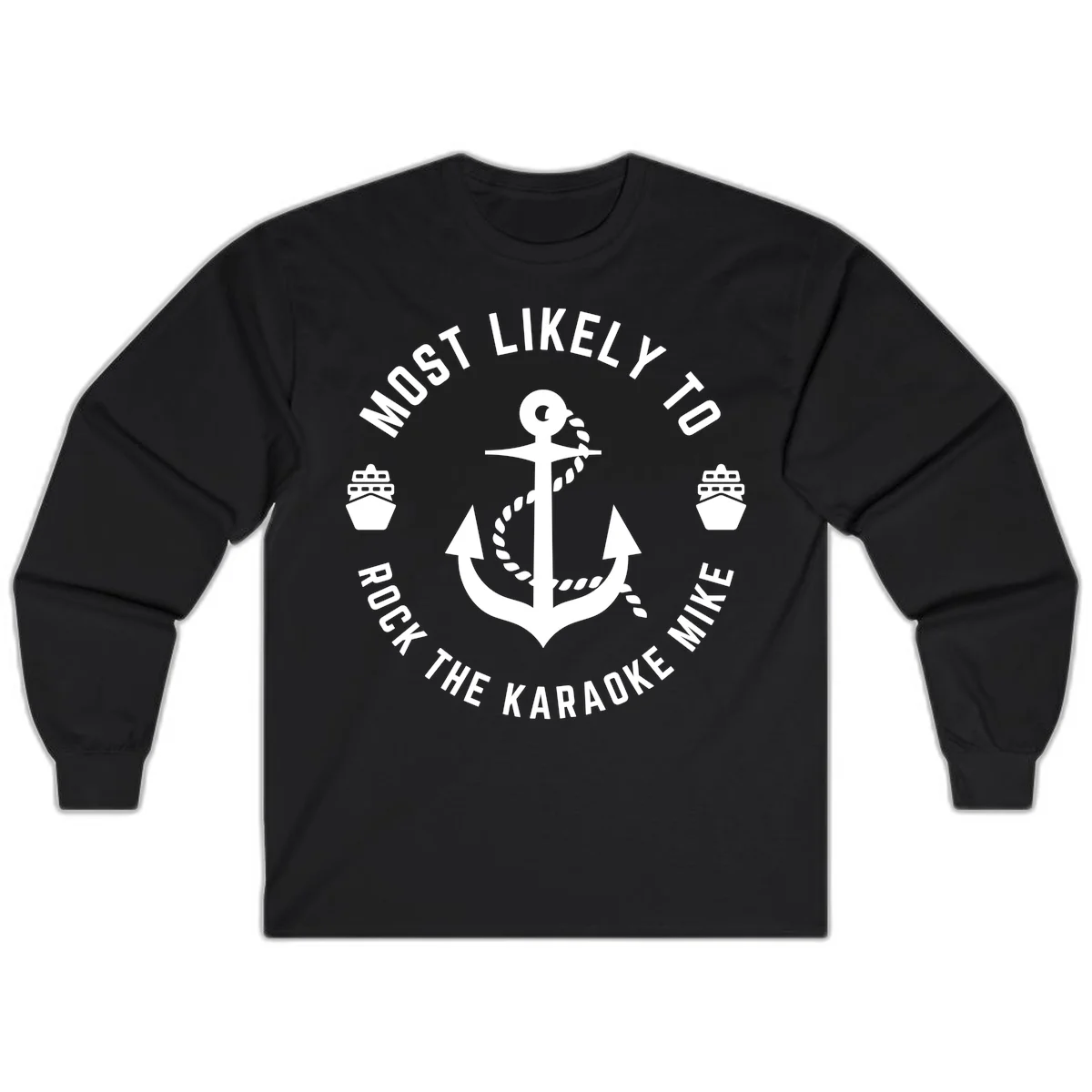 Most Likely To Rock The Karaoke Cruise Long Sleeve in Black