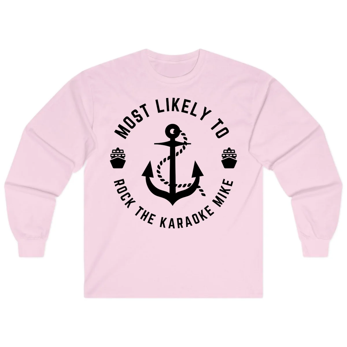 Most Likely To Rock The Karaoke Cruise Long Sleeve in Light Pink