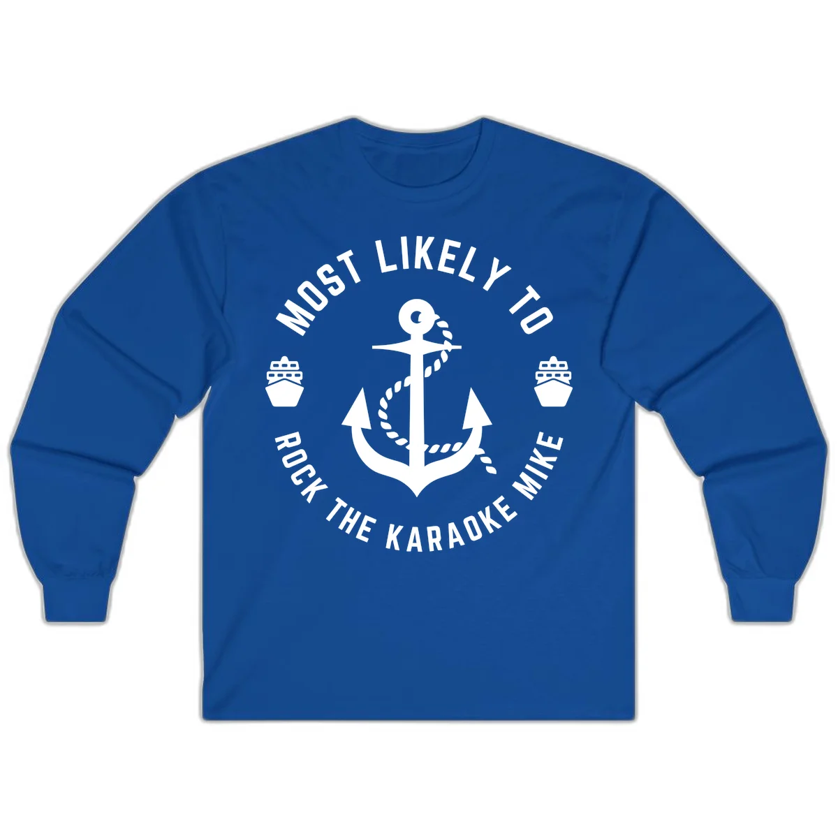 Most Likely To Rock The Karaoke Cruise Long Sleeve in Royal