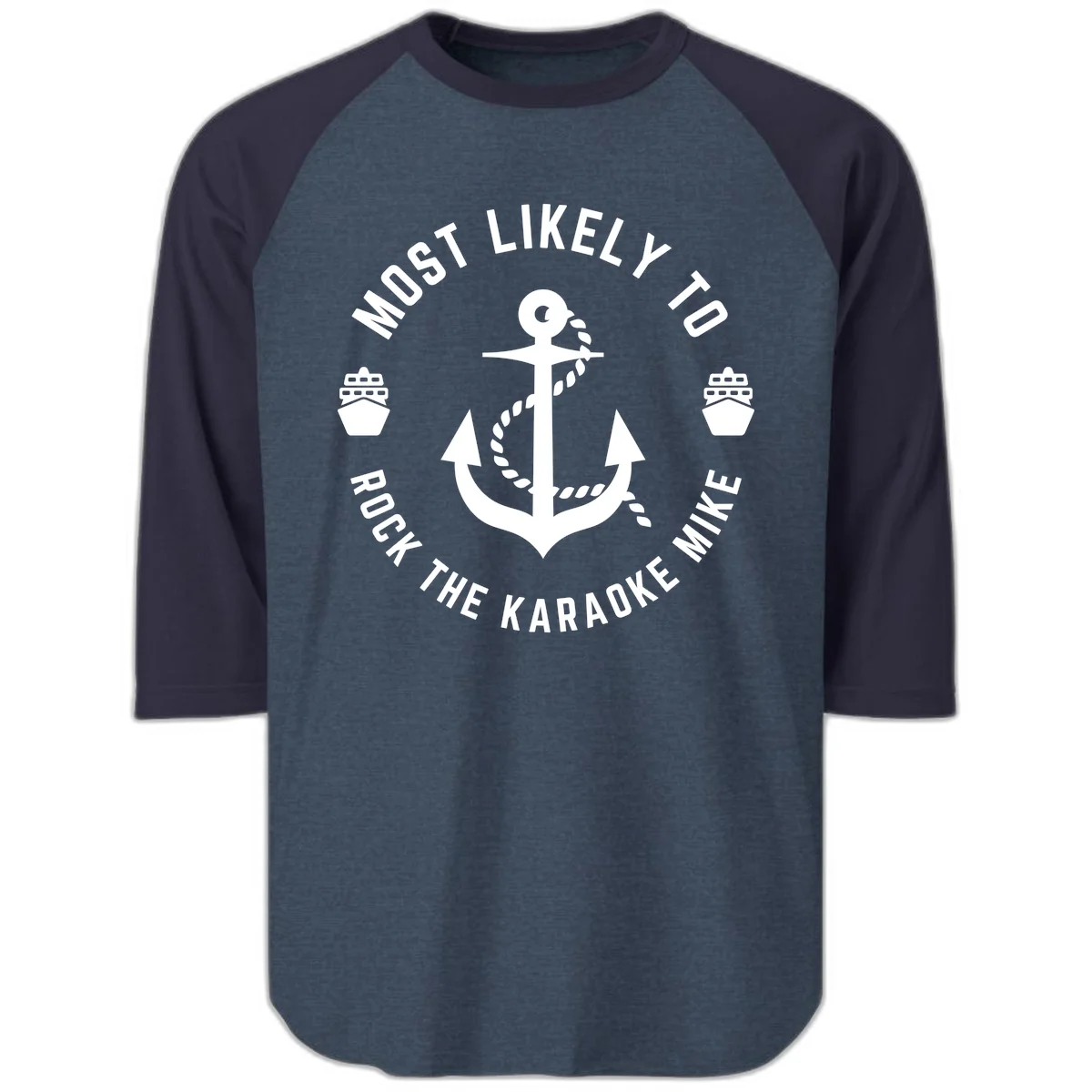 Most Likely To Rock The Karaoke Cruise Raglan 3/4 in Heather Denim Navy