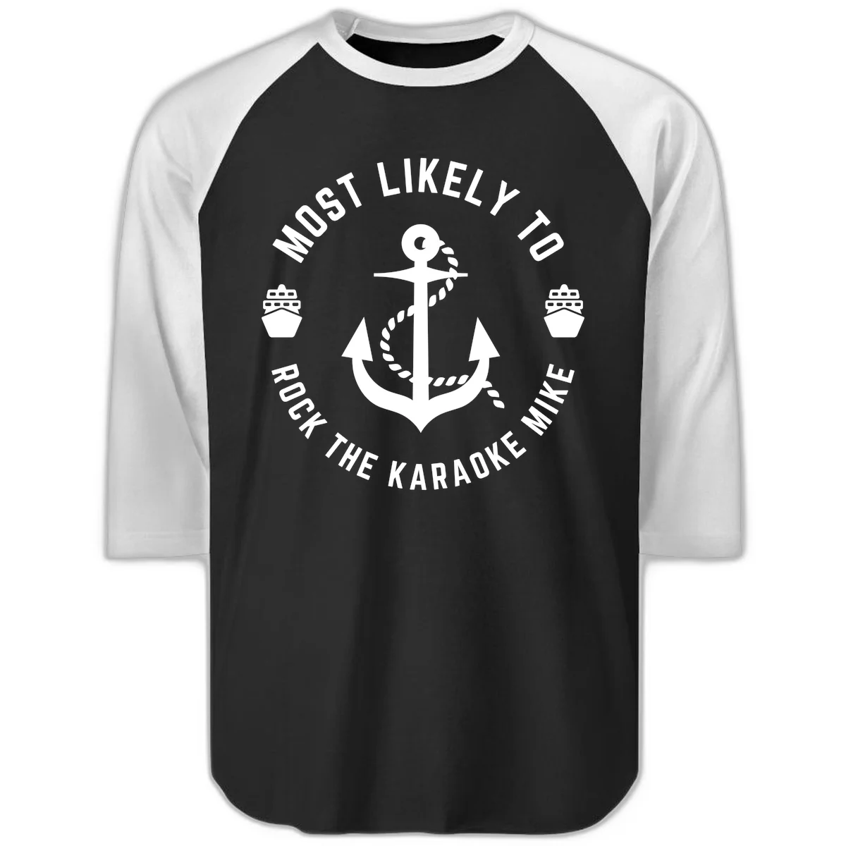 Most Likely To Rock The Karaoke Cruise Raglan 3/4 in Black White