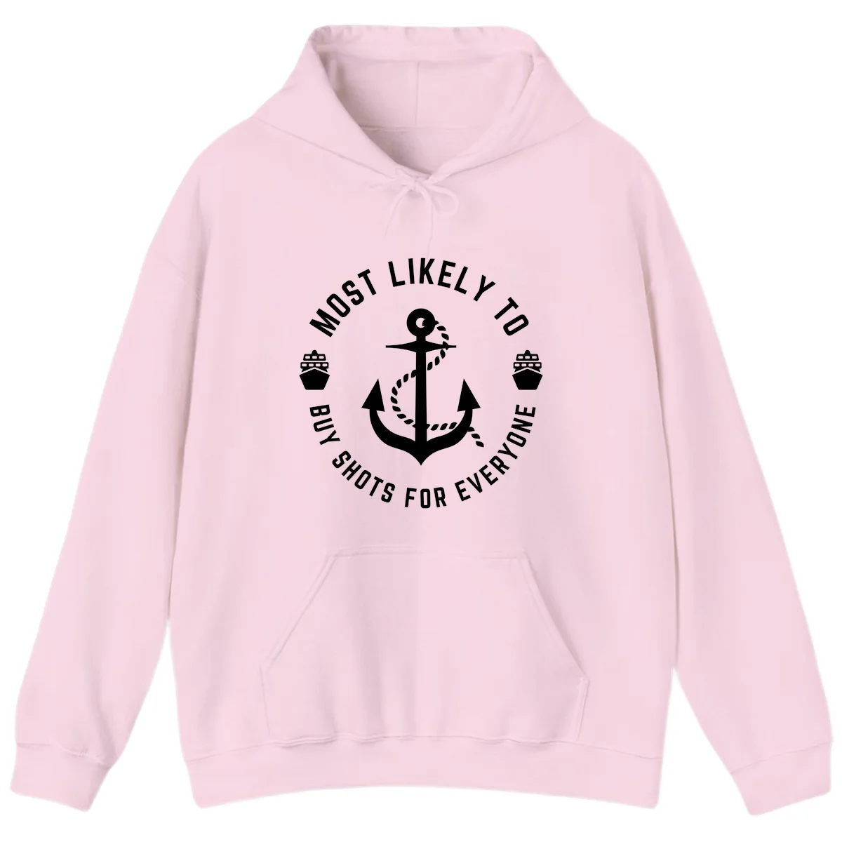 Most Likely To Buy Shots For Everyone Hoodie in Light Pink