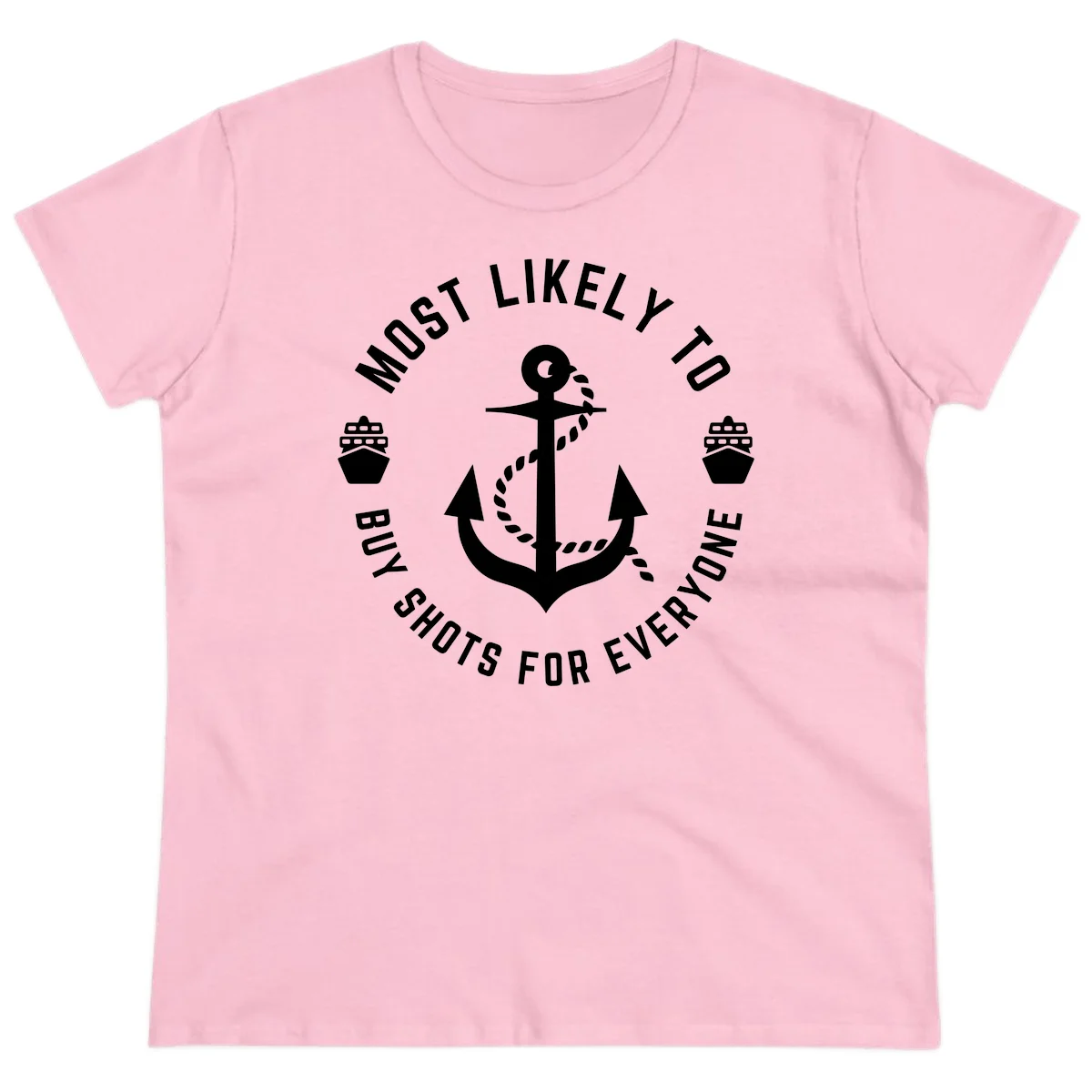 Most Likely To Buy Shots For Everyone Ladies Tee in Light Pink