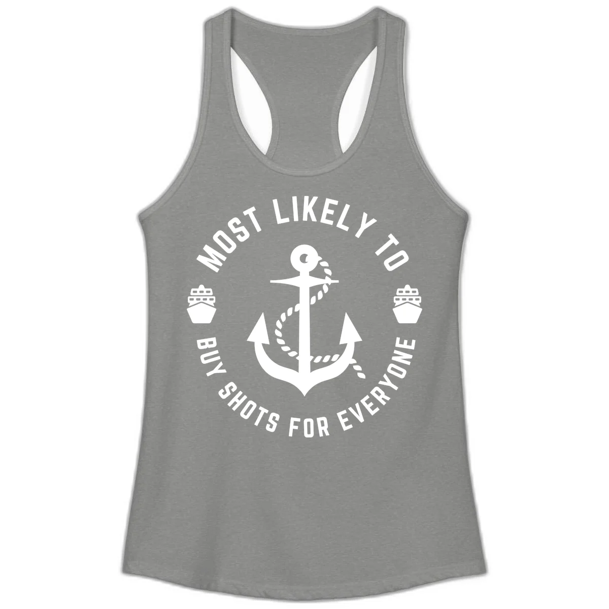 Most Likely To Buy Shots For Everyone Ladies Tank in Heather Grey