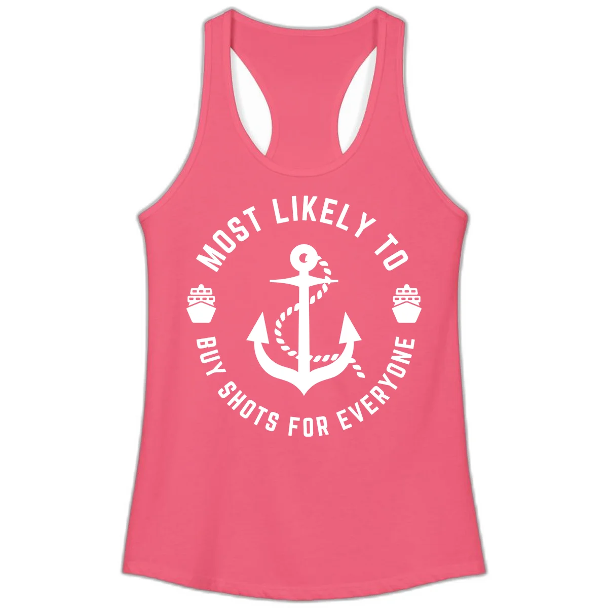 Most Likely To Buy Shots For Everyone Ladies Tank in Hot Pink