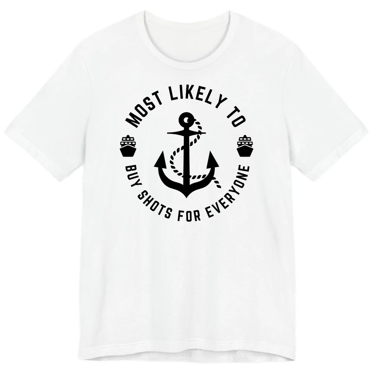 Most Likely To Buy Shots For Everyone Premium T-Shirt in White