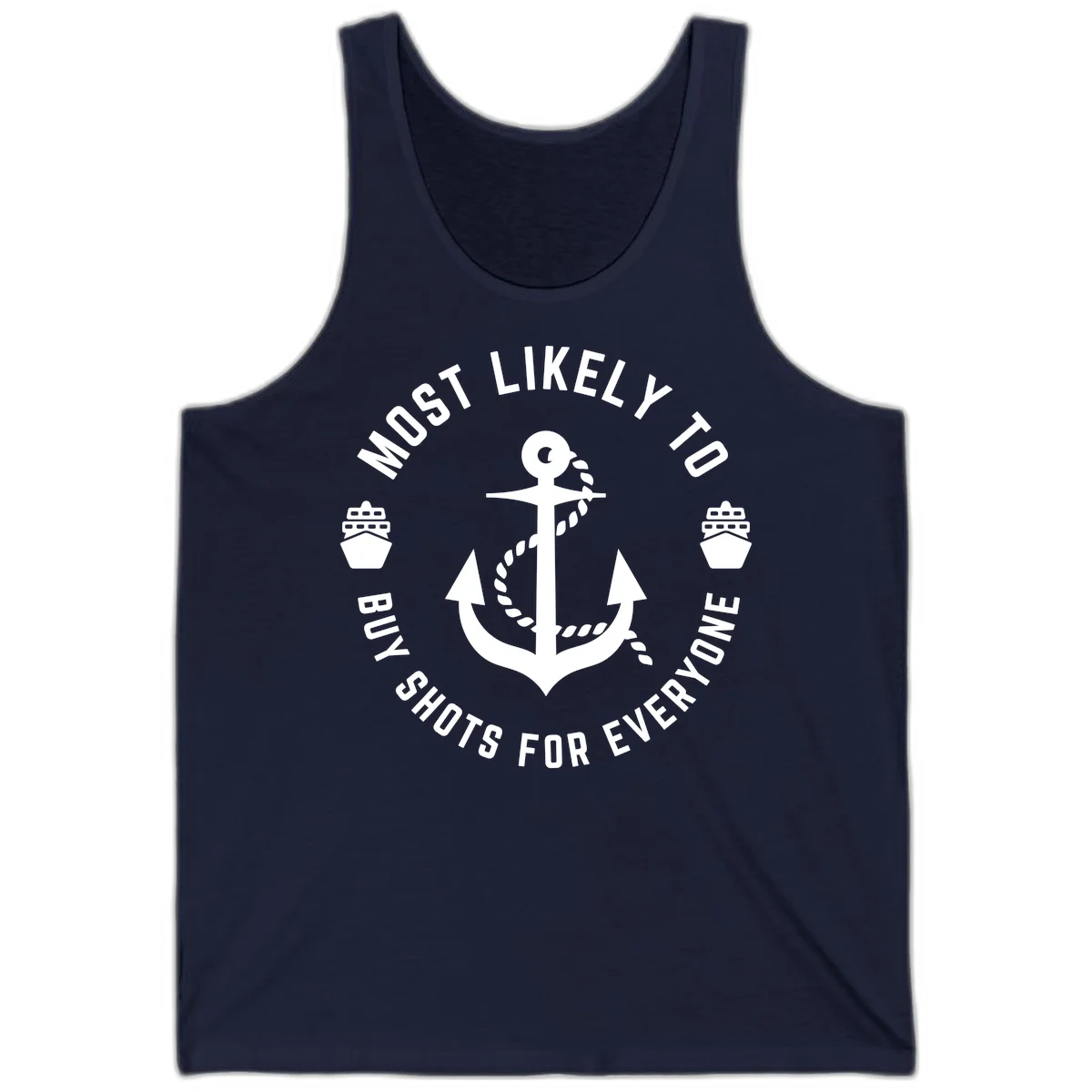 Most Likely To Buy Shots For Everyone Tank in Navy