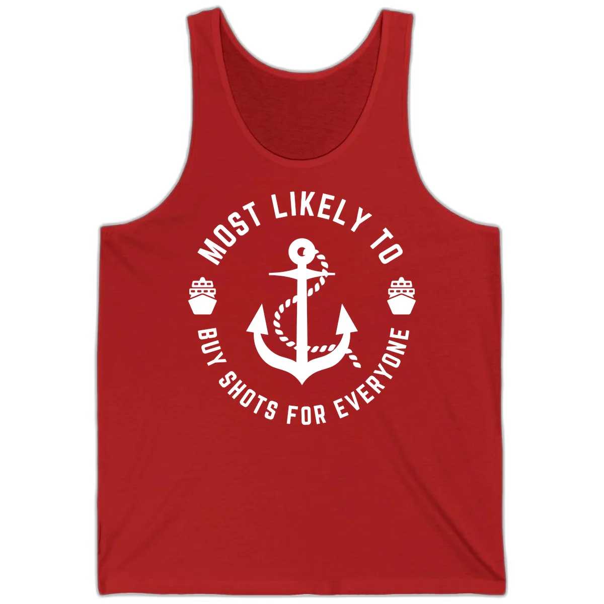 Most Likely To Buy Shots For Everyone Tank in Red