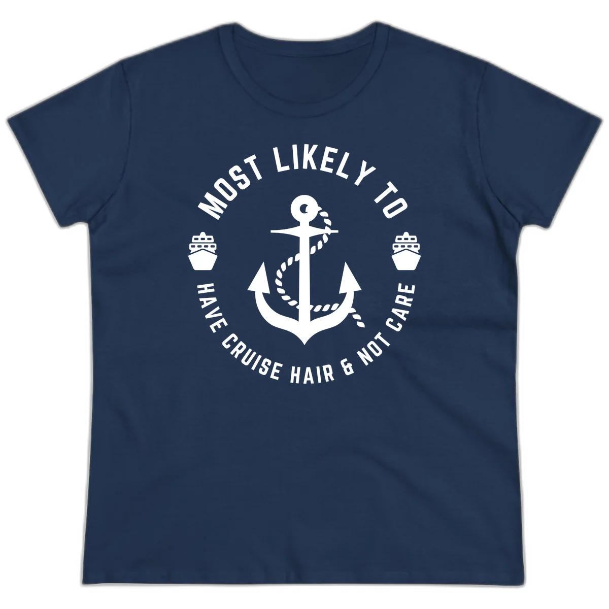 Most Likely To Have Cruise Hair & Not Care Ladies Tee in Navy