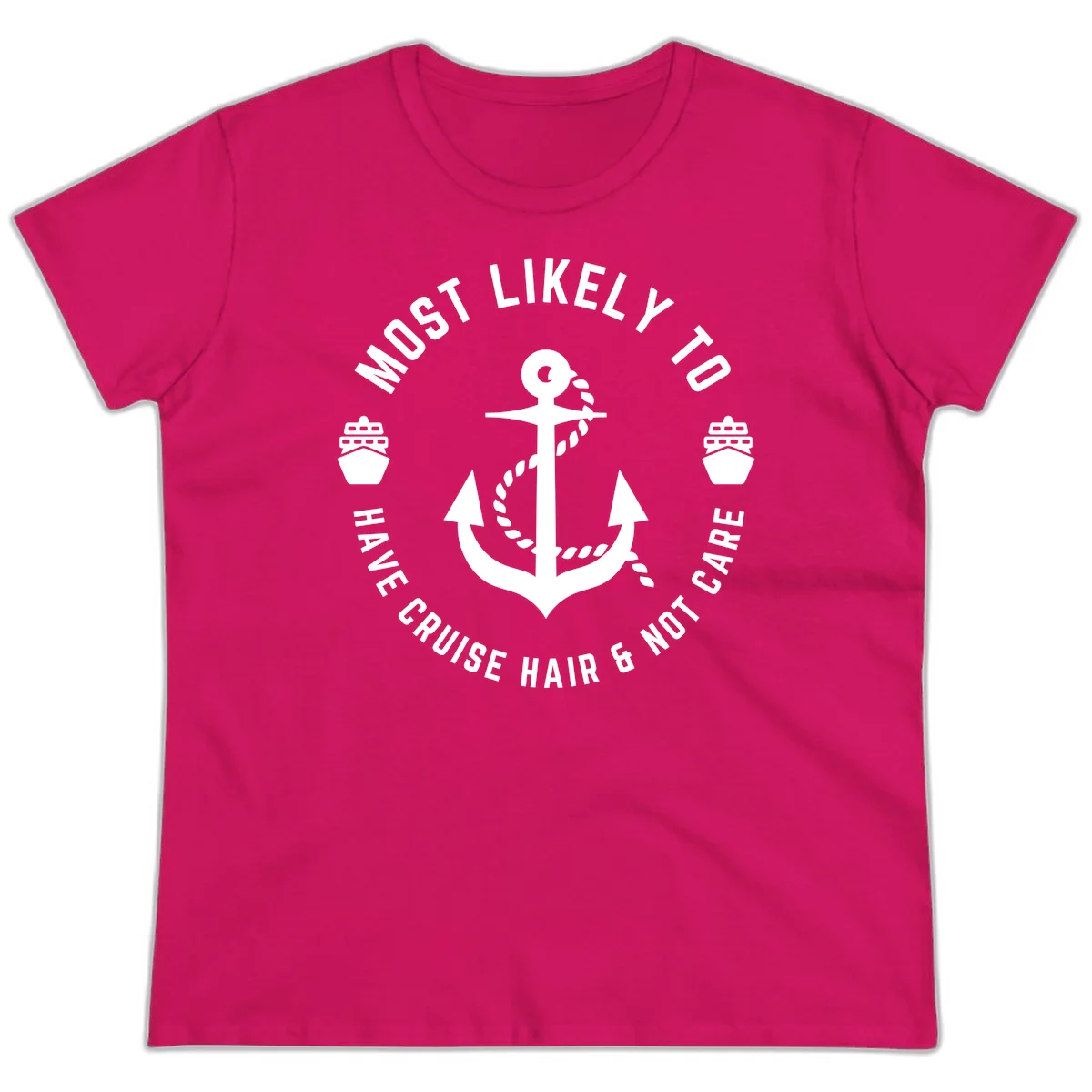 Most Likely To Have Cruise Hair & Not Care Ladies Tee in Heliconia