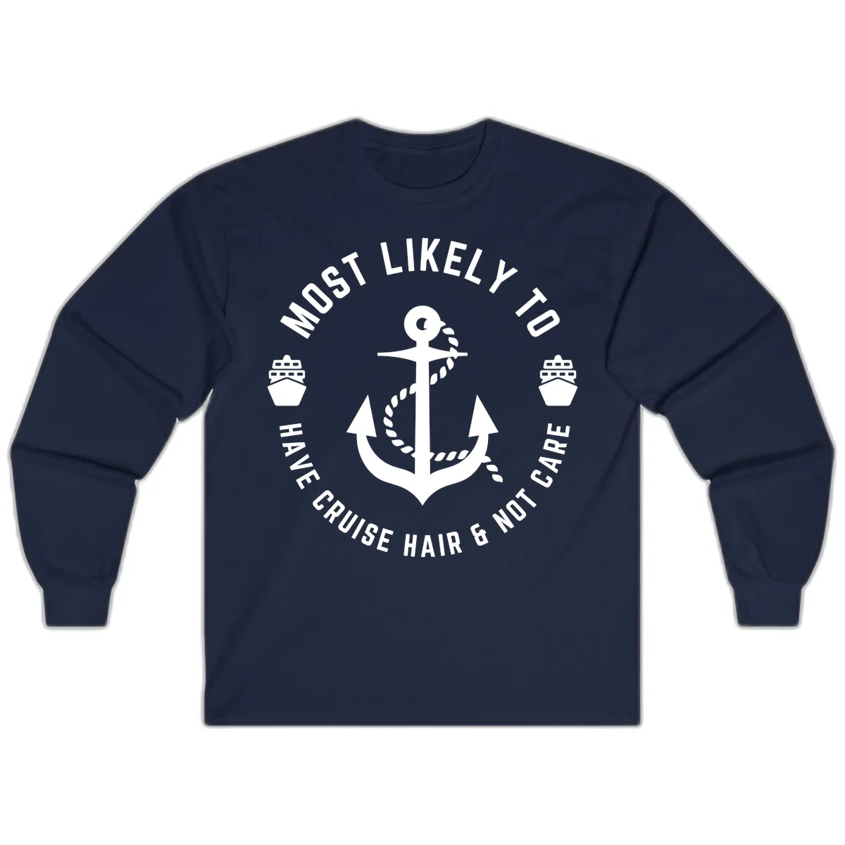 Most Likely To Have Cruise Hair & Not Care Long Sleeve in Navy