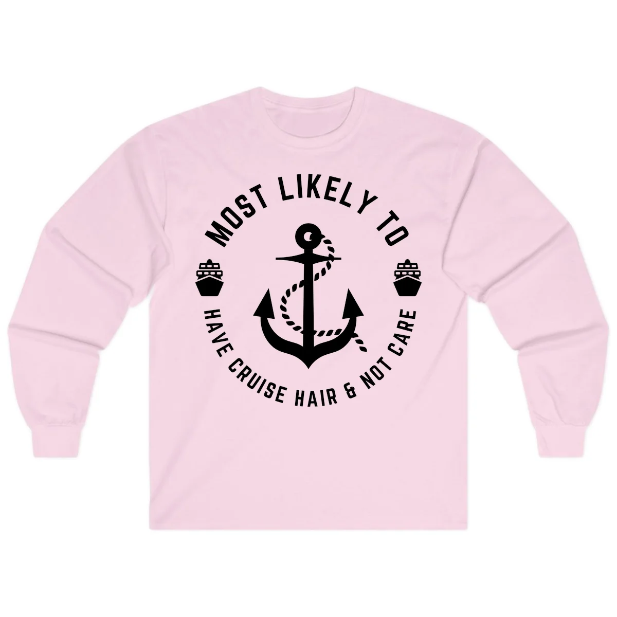 Most Likely To Have Cruise Hair & Not Care Long Sleeve in Light Pink