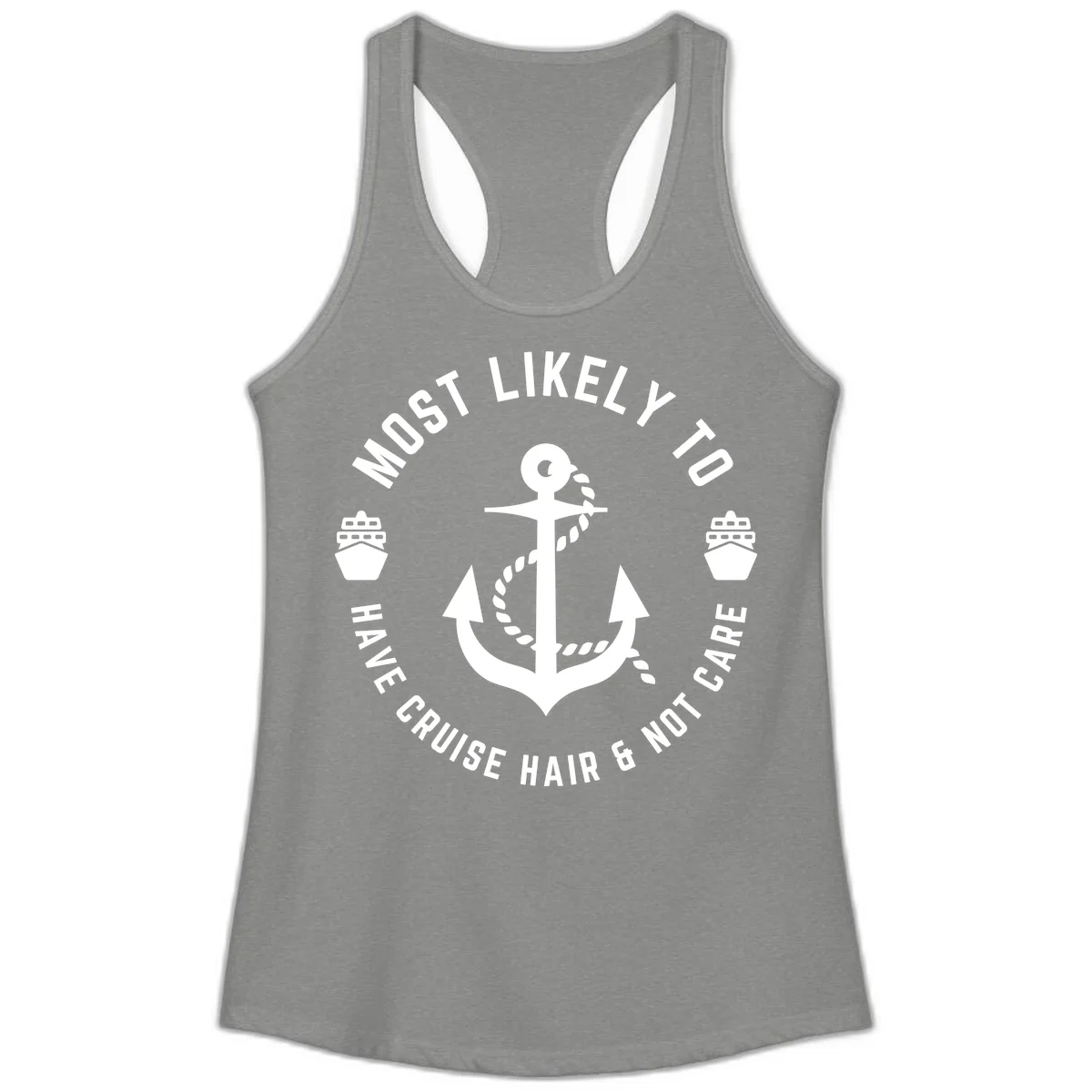 Most Likely To Have Cruise Hair & Not Care Ladies Tank in Heather Grey