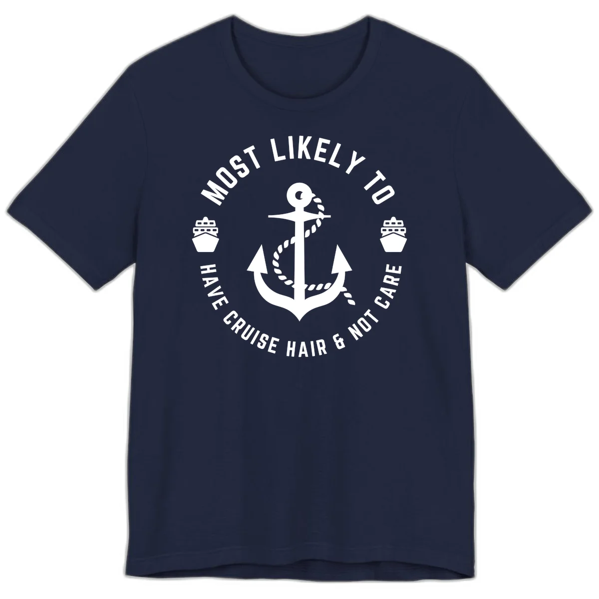 Most Likely To Have Cruise Hair & Not Care Premium T-Shirt in Navy