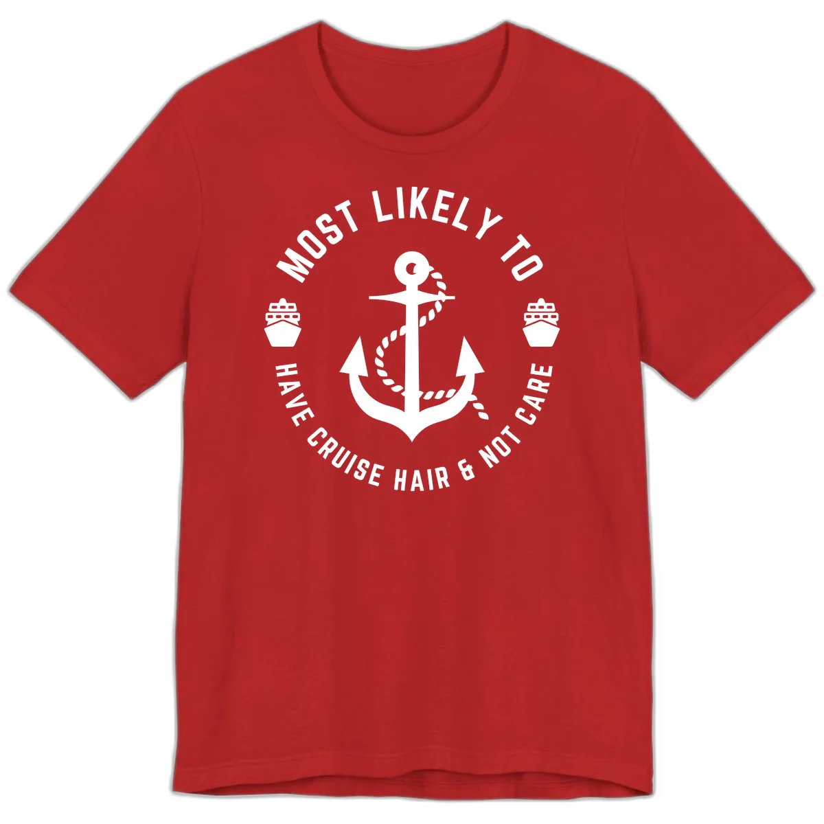 Most Likely To Have Cruise Hair & Not Care Premium T-Shirt in Red